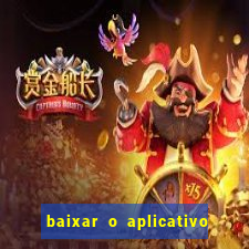 baixar o aplicativo bet nacional